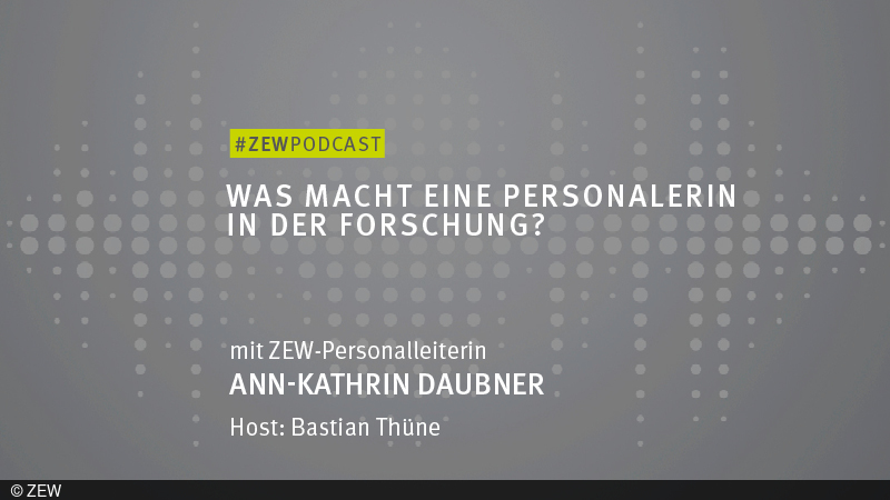 ZEWPodcast mit Ann-Kathrin Daubner